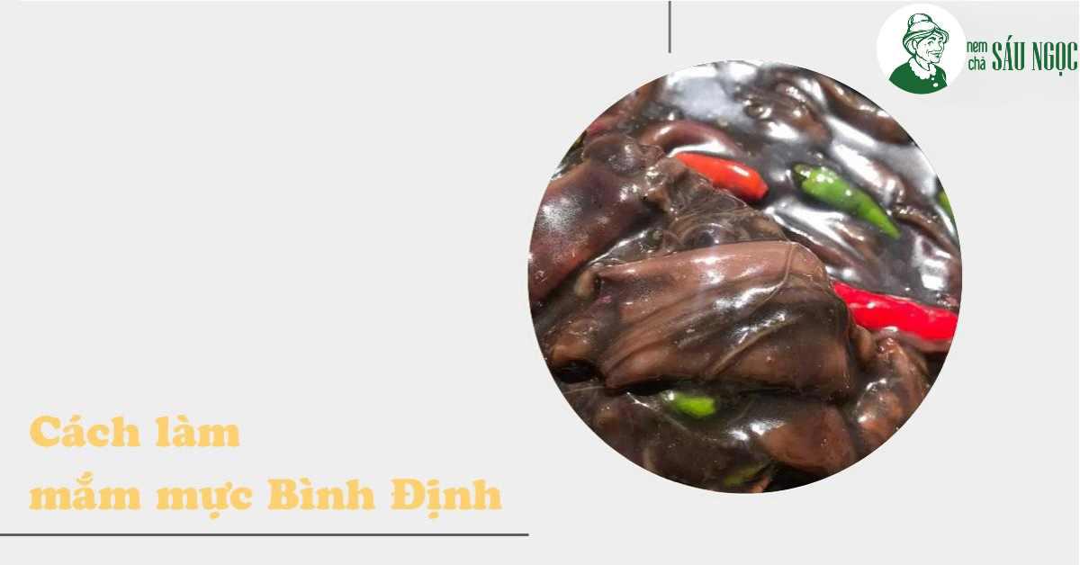 Cách làm mắm mực Bình Định, món quà thơm ngon khó cưỡng từ biển cả